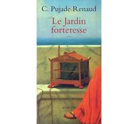 Claude Pujade-Renaud – Le jardin forteresse – Actes Sud