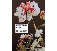 Le Jardin - Hye-Young Pyun - Rivages - Poche - Roman