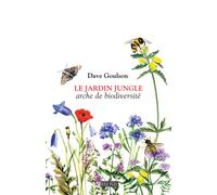 Le jardin jungle Arche de biodiversité - Dave Goulson - Rouergue - broché - Guide