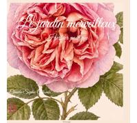 le jardin merveilleux: herbier poétique