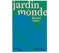 Jardin monde - bernard lassus (Le)