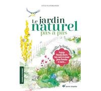 Le Jardin Naturel Pas À Pas - Accueillir La Biodiversité