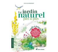 Le jardin naturel pas à pas Accueillir la biodiversité - Katja Falkenburger - Terre Vivante - broché - Guide
