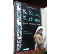 Le jardin parfumé: Manuel d'érotologie arabe