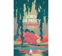 Le Jardin perdu - Jorn De Précy - Actes sud - Poche - Essai
