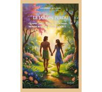 LE JARDIN PERDU: LES HÉROS DE LA FOI