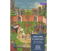 Le Jardin public Pour une morale de la vie commune - Francis Combes - Delga - broché - Essai