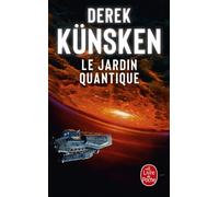 Le Jardin quantique le cycle de l'evolution quantique,2 - Derek Künsken - Lgf - Poche - Roman