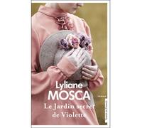 Le Jardin secret de Violette - Lyliane Mosca - Presses De La Cite - broché - Roman