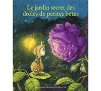 Le jardin secret des Drôles de Petites Bêtes Anne Monier (Auteur), Antoon Krings (Auteur), Chantal Thomas (Auteur), Olivier Gabet (Préface)