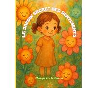 LE JARDIN SECRET DES SENTIMENTS