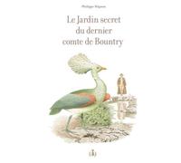 Le Jardin Secret Du Dernier Comte De Bountry