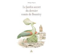 Le Jardin Secret Du Dernier Comte De Bountry