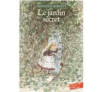 Le jardin secret Frances Hodgson Burnett (Auteur), Antoine Lermuzeaux (Traduction), Rozier-Gaudriault (Illustration)