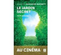 Le jardin secret Frances Hodgson Burnett (Auteur), Valette (Traduction)