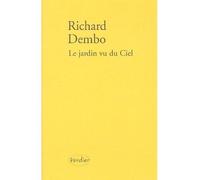 Le jardin vu du ciel - Richard Dembo - Verdier - broché - Récit