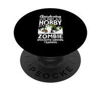Le Jardinage n'est Pas Un Hobby : Zombie Apocalypse Survival Training PopSockets PopGrip Adhésif