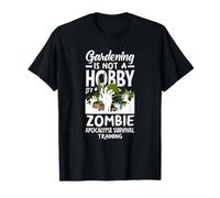 Le Jardinage n'est Pas Un Hobby : Zombie Apocalypse Survival Training T-Shirt