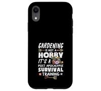 Le Jardinage n'est Pas Un Passe-Temps, C'est Un entraînement de Survie Coque pour iPhone XR