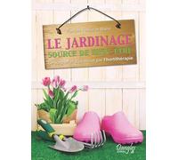 Le jardinage - Source de bien-être