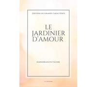Le jardinier d'amour: Format pour une lecture confortable