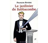 Le jardinier de Babbacombe - François Rivière - Le Masque - broché - Roman