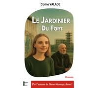 Le jardinier du fort - Corine Valade - Terres De L'ouest - broché - Roman