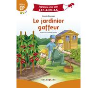 Le jardinier gaffeur milieu cp - Carole Bourset - Recrealire - broché - Scolaire / Universitaire