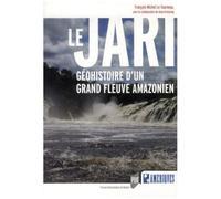 Le Jari - Géohistoire D'un Grand Fleuve Amazonien