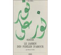 Le Jasmin Des Fidèles D'amour - Kitab-E Abhar Al-Ashiqin