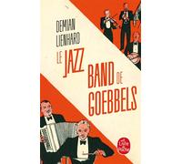 Le Jazz band de Goebbels - Demian Lienhard - Lgf - Poche - Roman