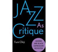 Le jazz comme critique : Adorno et l'expression noire revisitée