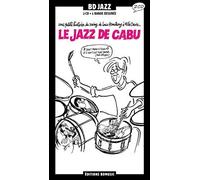 Le Jazz De Cabu-Bd Jazz - Une Petite Histoire Du Swing De Louis Armstrong À Miles Davis