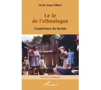 Le Je de l’ethnologue: L’expérience du terrain