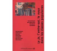Le moi, l'entre-soi, le nous dans les classes populaires