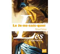 Le Je-ne-sais-quoi: Enquête sur une énigme