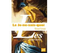 Le Je-ne-sais-quoi Enquête sur une énigme - Richard Scholar - Puf - broché - Essai