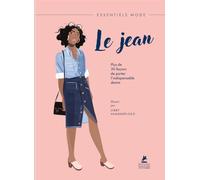 Le Jean - Plus de 30 façons de porter l'indispensable denim