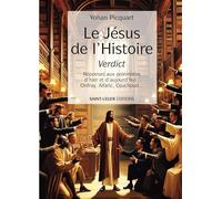 Le Jésus de l'histoire Verdict: Réponses aux polémistes d'hier et d'aujourd'hui