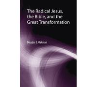 Le Jésus radical, la Bible et la grande transformation