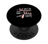 Le Jeu Ain't No Shame in My Skin pour Un dermatologue PopSockets PopGrip Adhésif