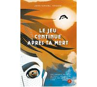 Le jeu continue après ta mort - Jean-Daniel Magnin - Publie Net - broché - Roman