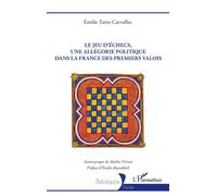 Le jeu d’échecs, une allégorie politique dans la France des premiers Valois - Mathis Prévost - L'harmattan - broché - Essai