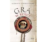 Le jeu de dés - Elżbieta Cherezińska (Literatur auf Polnisch)