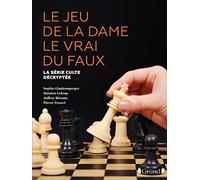 Le Jeu de la dame décrypté