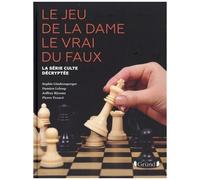 Le Jeu de la dame décrypté