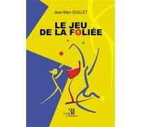Le Jeu de la Foliée - Jean-Marc Quillet - Trois Colonnes - broché - Roman