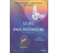 Le jeu de la paix intérieure - Gérald G. Jampolsky - Tredaniel La Maisnie - broché - Essai