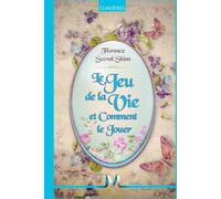 Le jeu de la vie et comment le jouer (Annoté)
