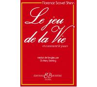 Le jeu de la Vie et comment le jouer - Florence Scovel Shinn - Bussiere - broché - Guide
